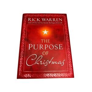The Purpose of CHRISTMAS Hardcover Book by Rick Warren 2008 Dust Jacket NEW